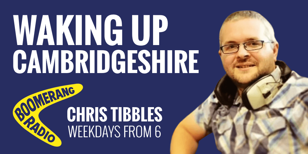 Waking Up Cambridgeshire. Listen to Boomerang Breakfast with Chris Tibbles, weekdays from 6am on Boomerang Radio.